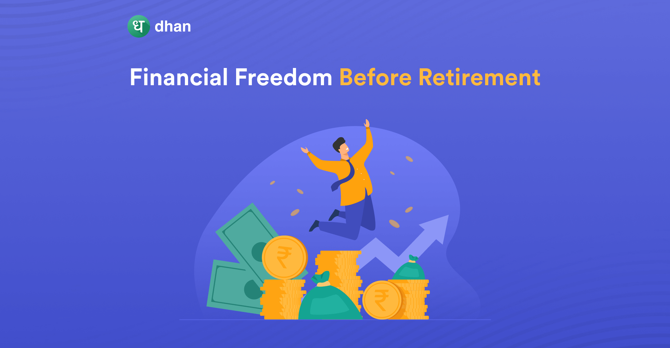 How To Achieve Financial Freedom Before Retirement