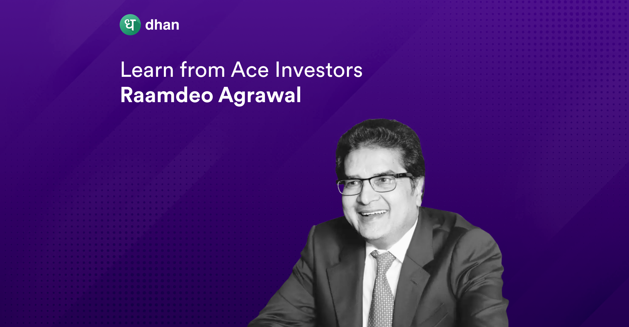 Ramdeo Agarwal Investment Strategy - The Ace Investor