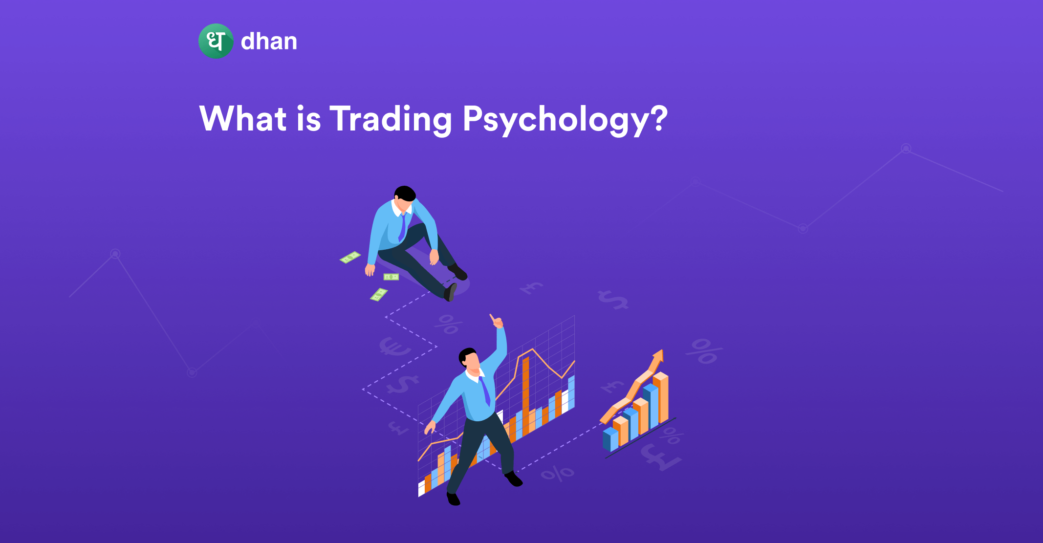 What is Trading Psychology - Importance and Ways to Improve