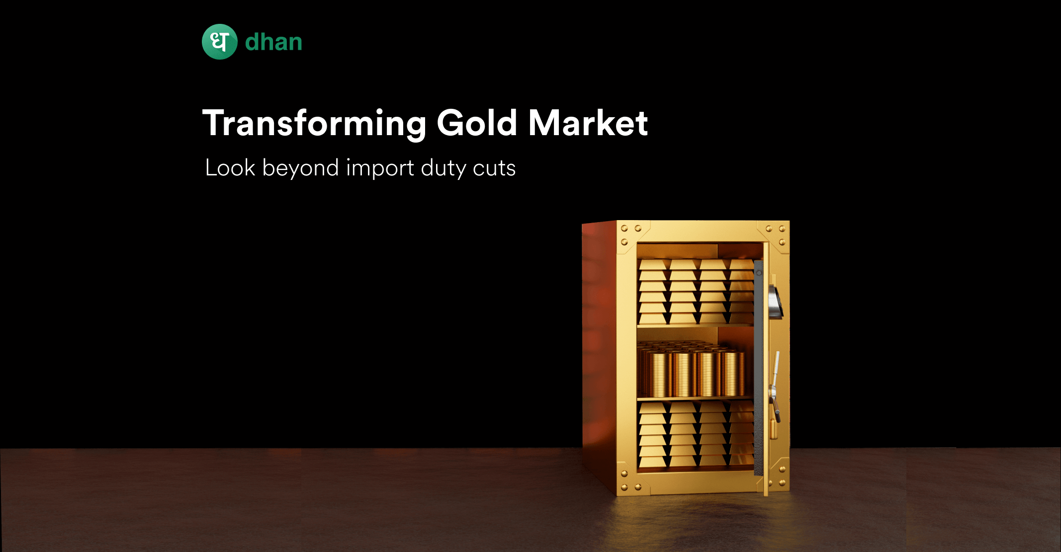Transforming Gold Market - Look Beyond Import Duty Cuts