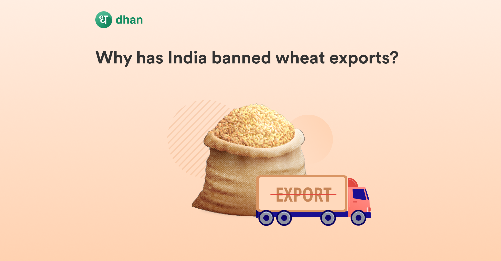 Why has India Banned Wheat Exports