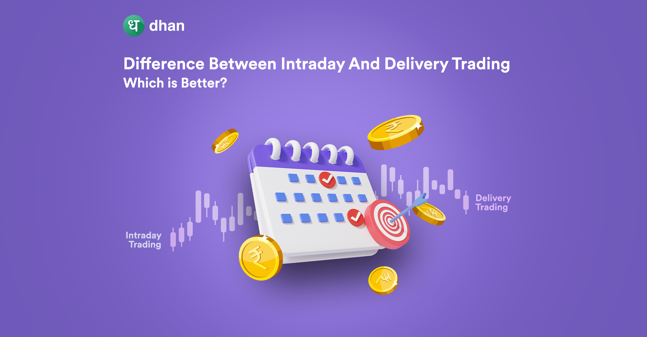 Difference Between Intraday and Delivery - Which is Better
