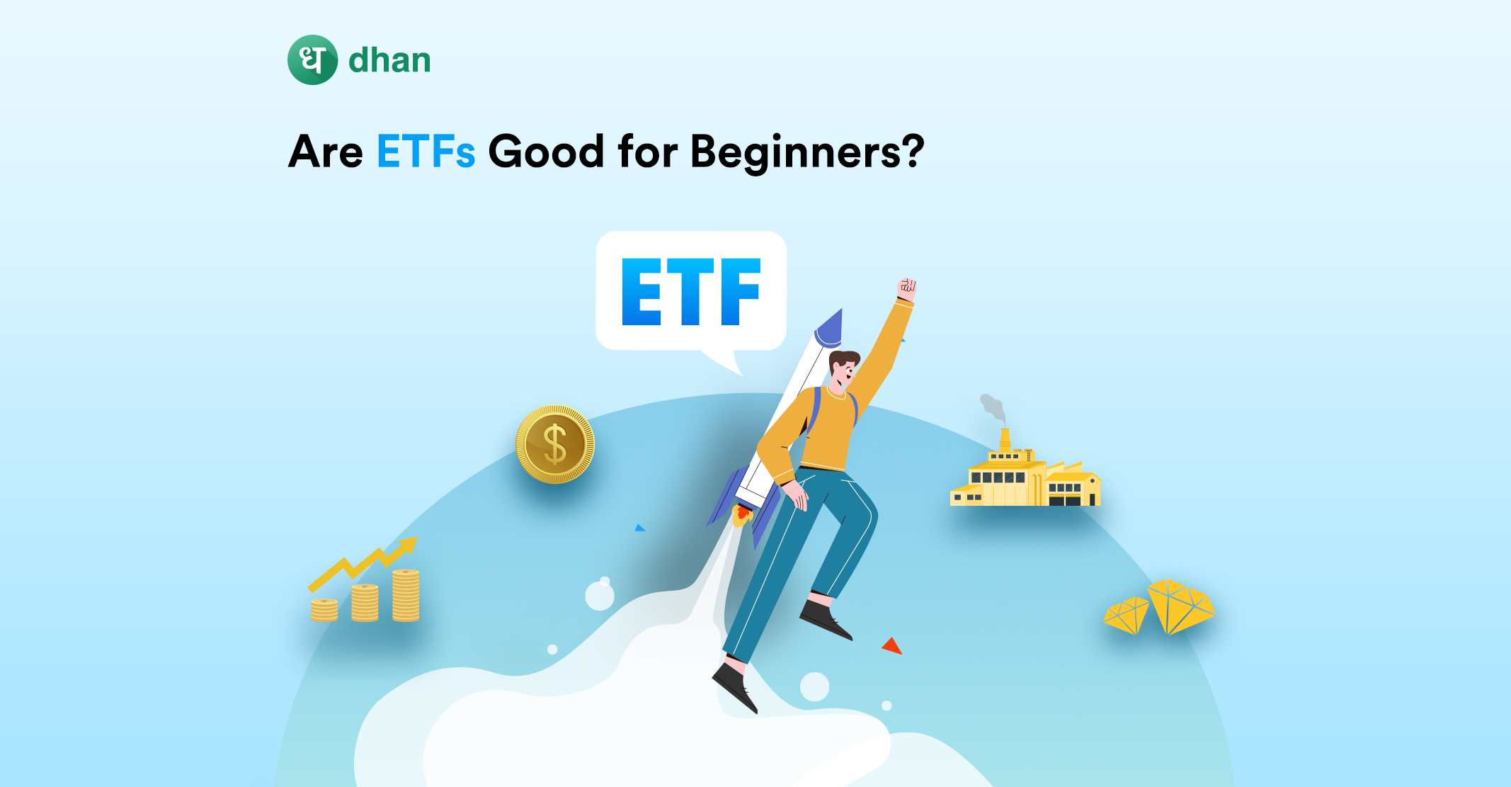 Are ETFs good for Beginners | Dhan Blog