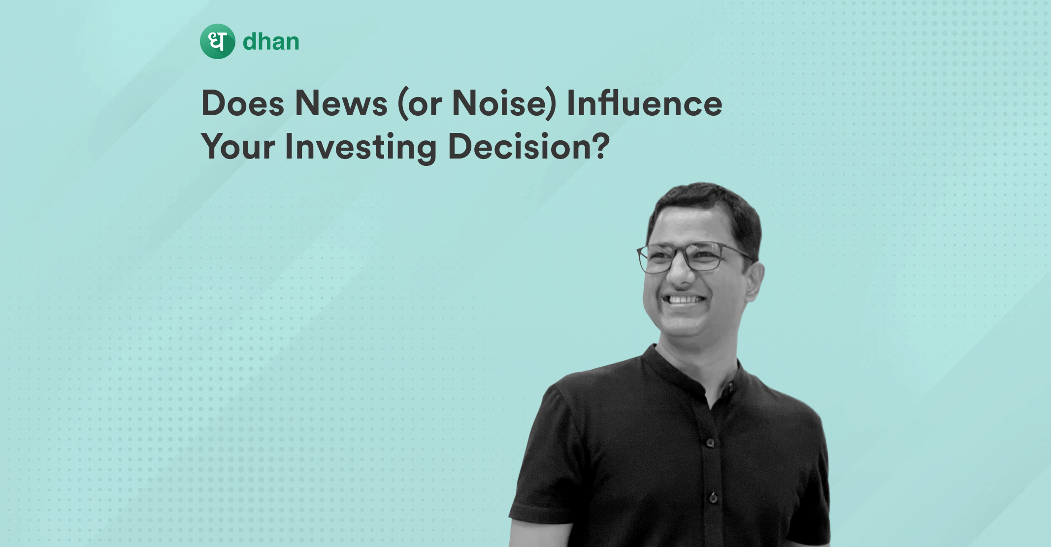 Does News (or Noise) Affect Your Investing Decisions