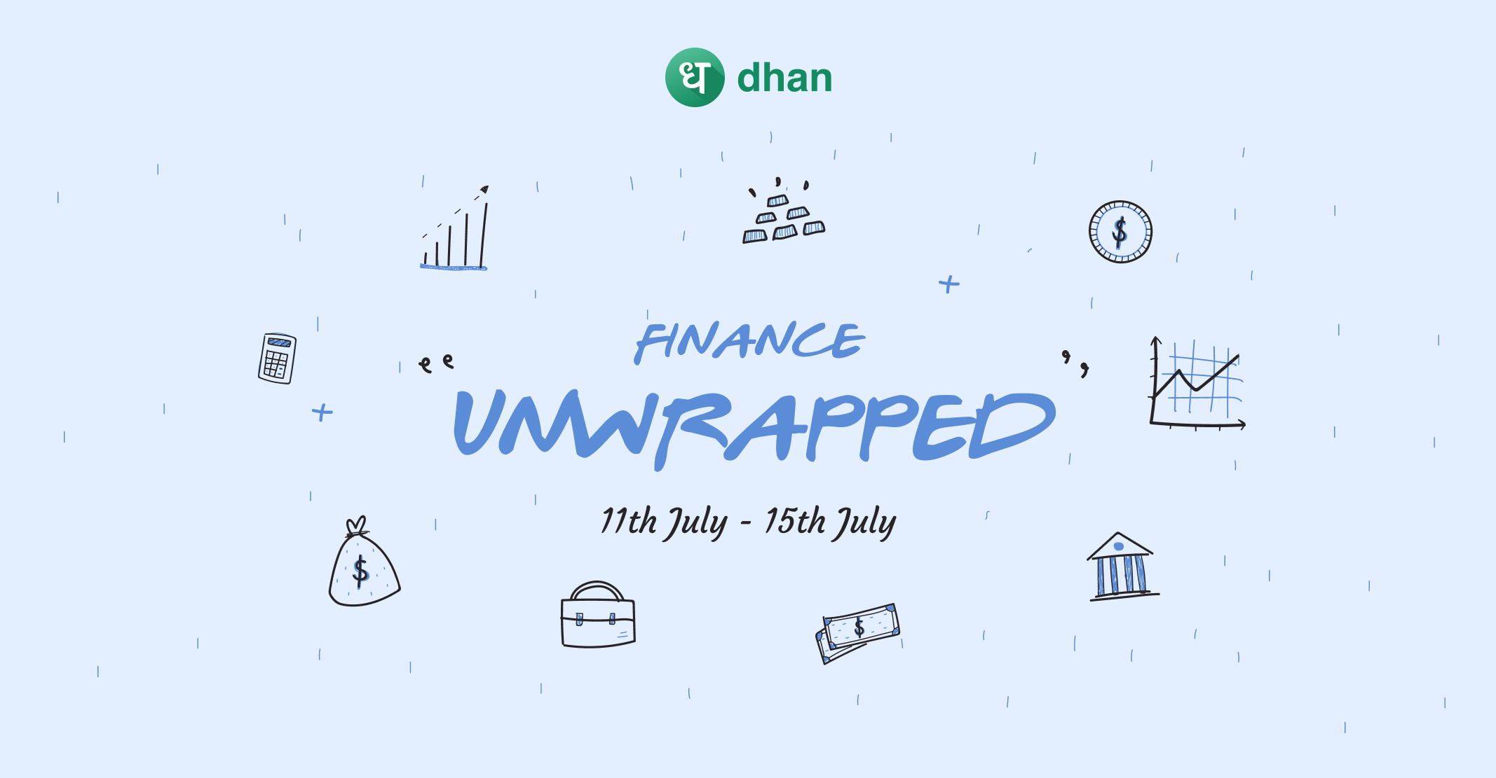 Finance Unwrapped 11 July to 15 July