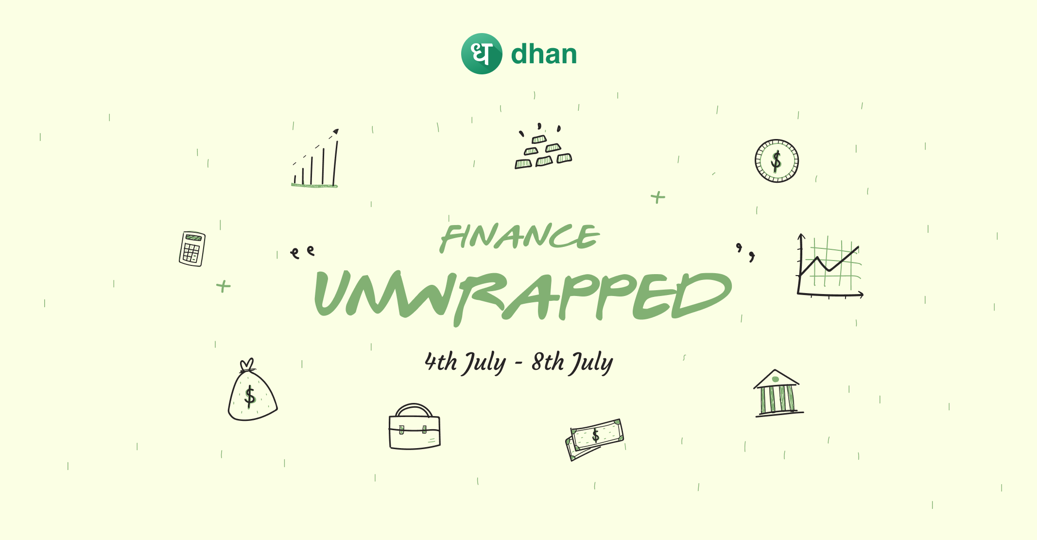Finance Unwrapped - 4th July to 8th July