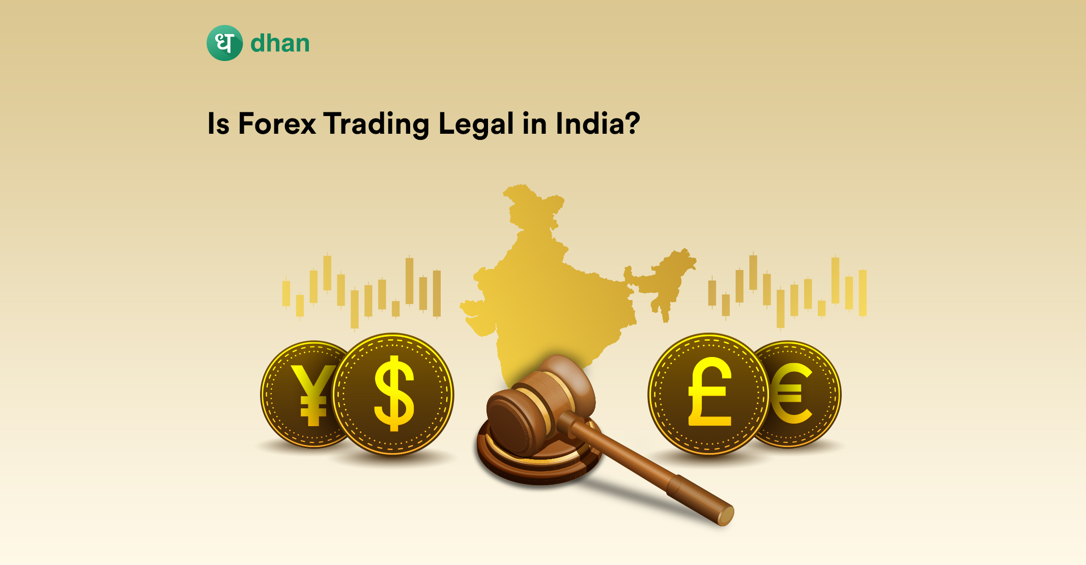 Is Forex Trading Legal in India? | Dhan Blog