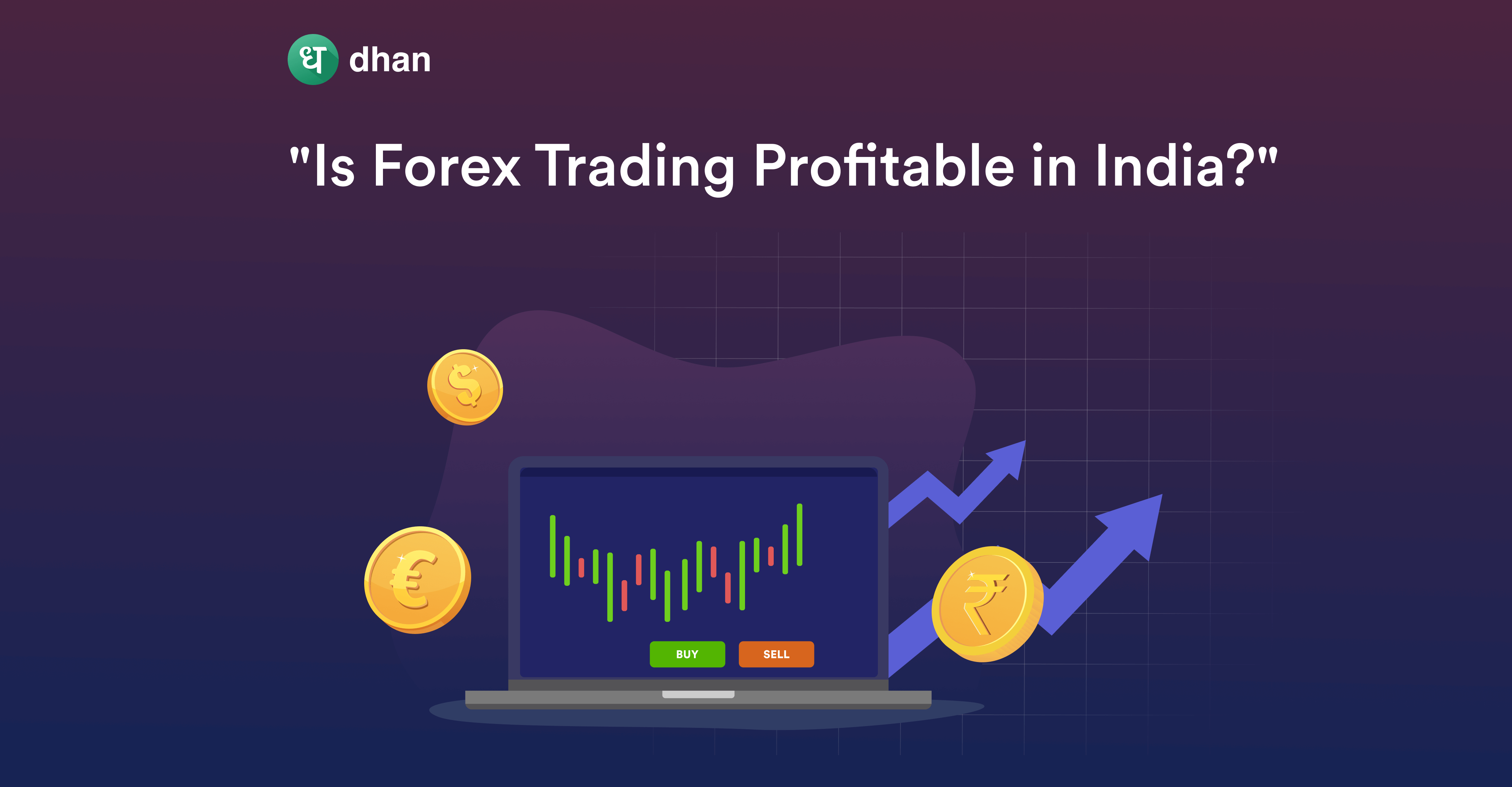 is-forex-trading-profitable-in-india-dhan-blog