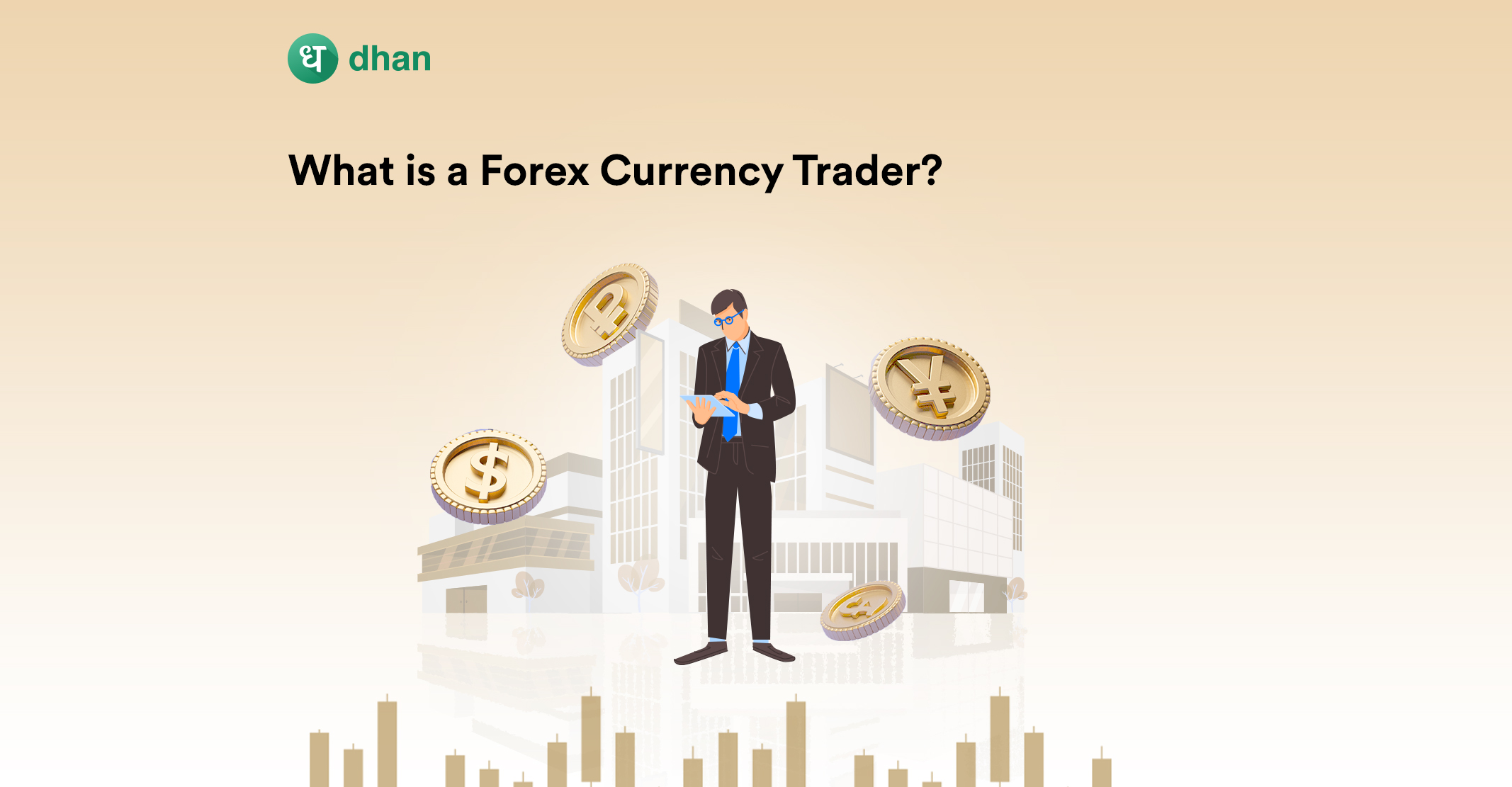 What is a forex currency trader