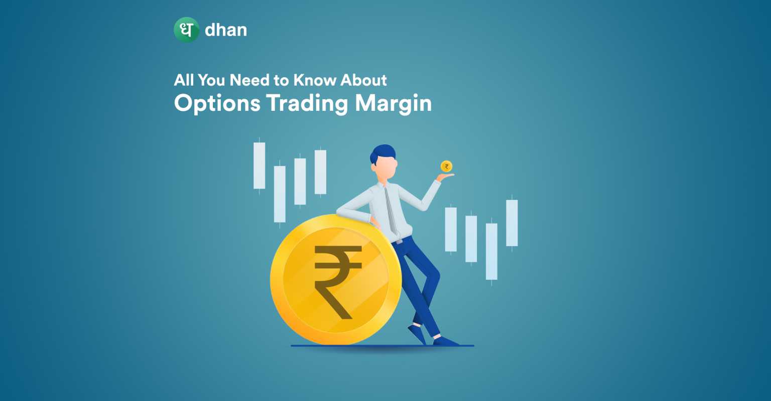 All You Need to Know About Options Trading Margin | Dhan Blog