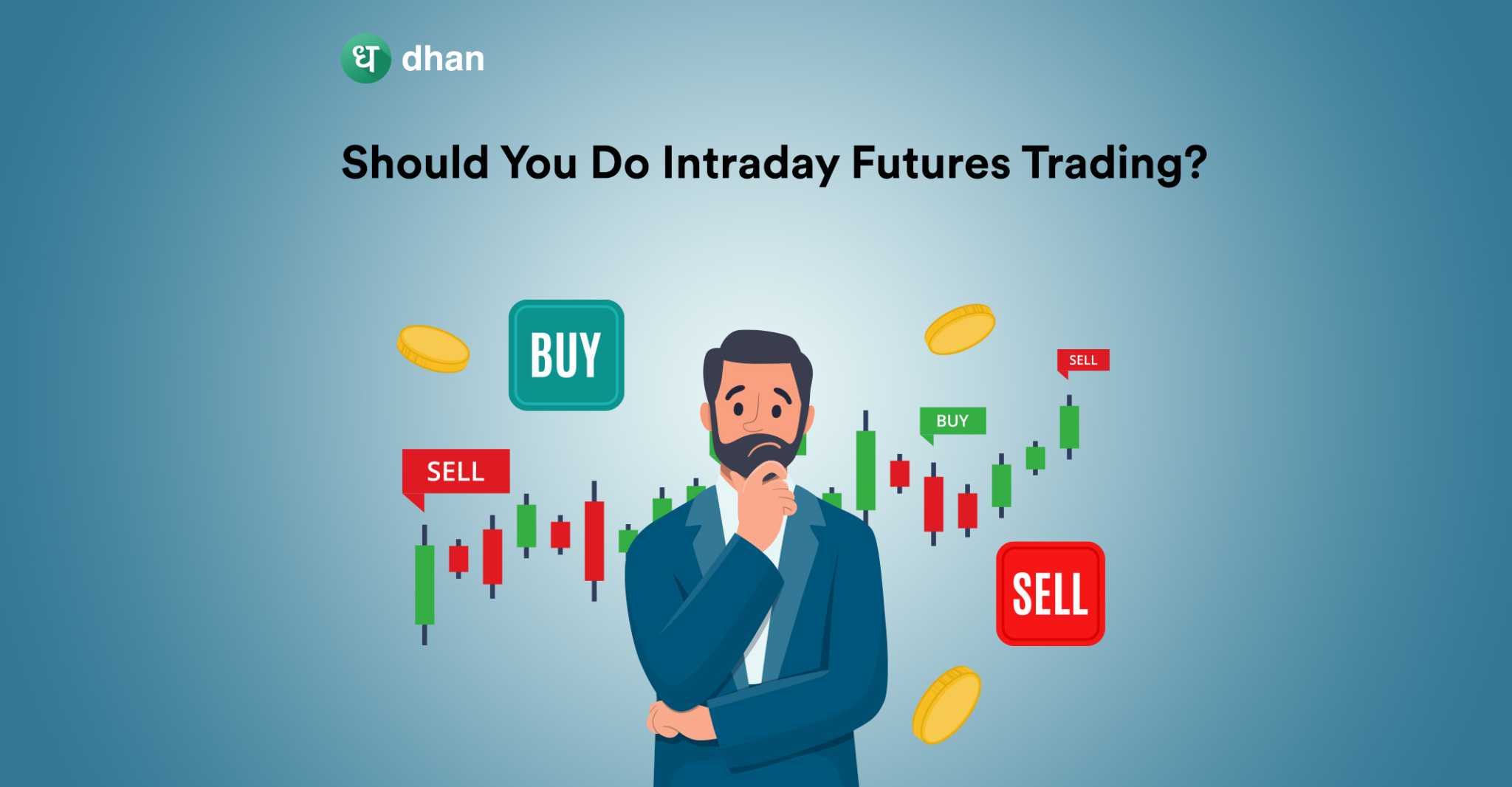 Day Trading Futures Yes Or No Dhan Blog day-trading-futures-yes-or-no-dhan-blog