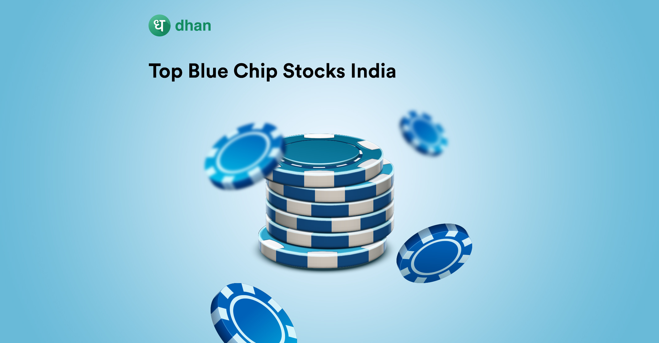 Top Blue Chip Stocks in India Dhan Blog