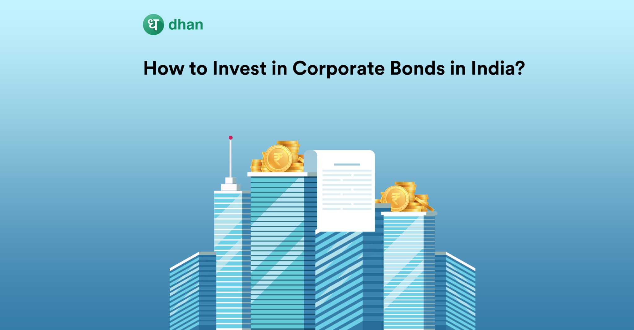 How to Invest in Corporate Bonds in India? | Dhan Blog