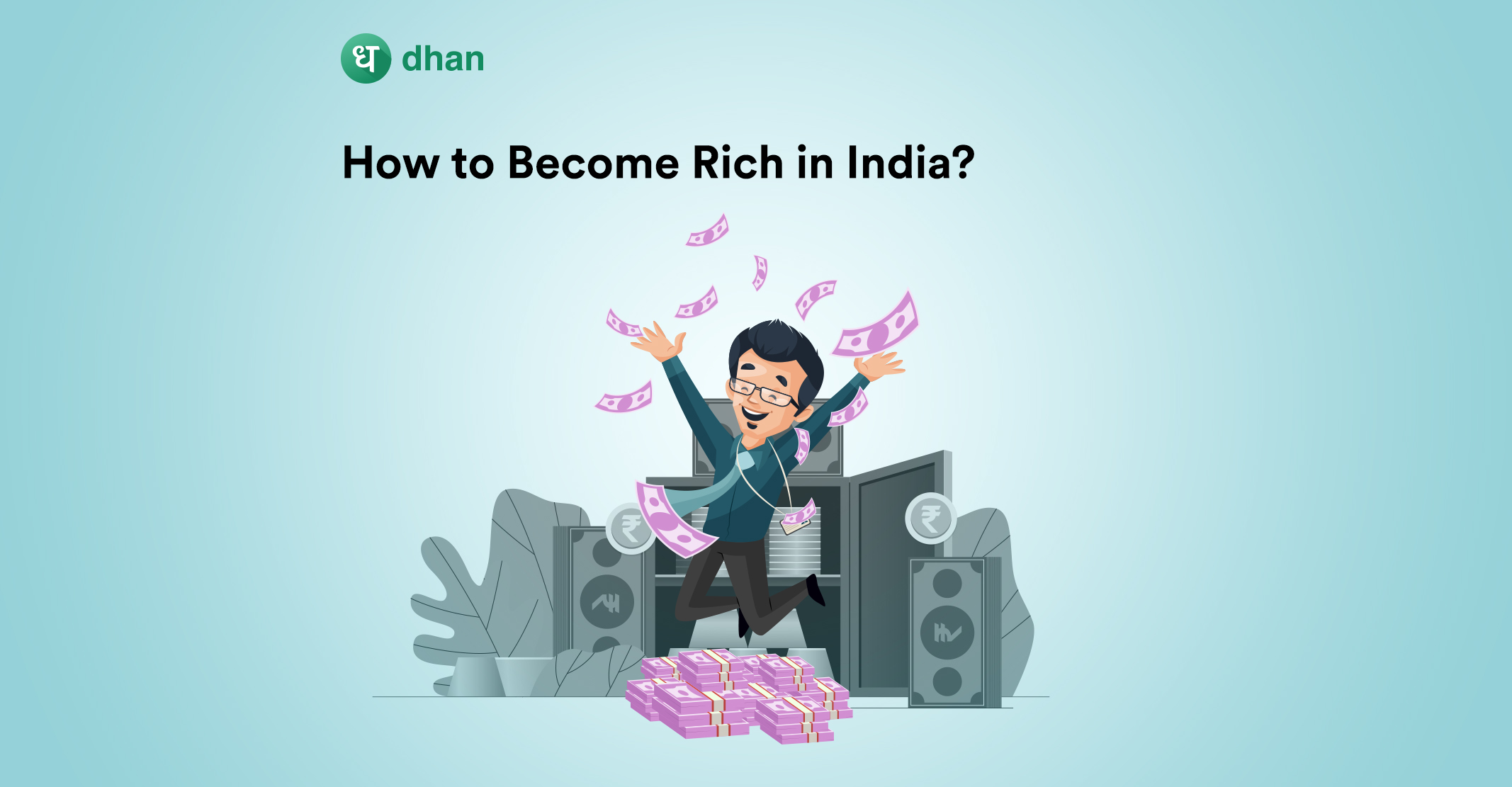 How to Rich in India? Dhan Blog