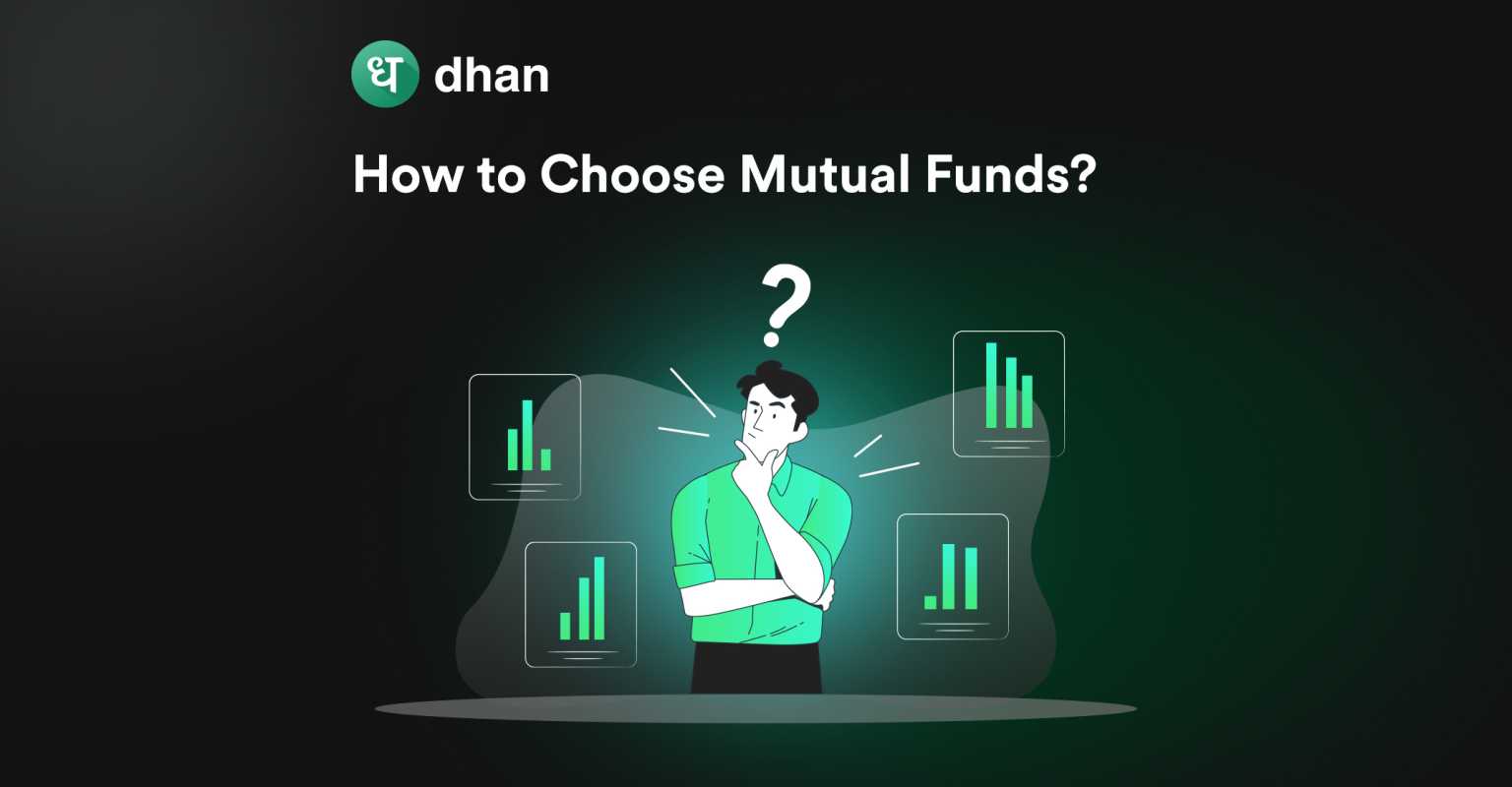 How to Choose Mutual Funds? | Dhan Blog